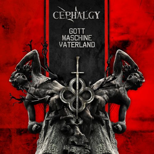 CEPHALGY - Gott, Maschine, Vaterland CEPHALGY - Gott, Maschine, Vaterland