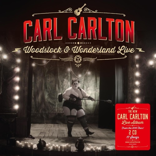 CARL CARLTON - Woodstock & Wonderland Live