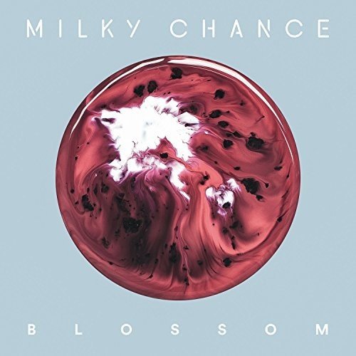 MILKY CHANCE - Blossom