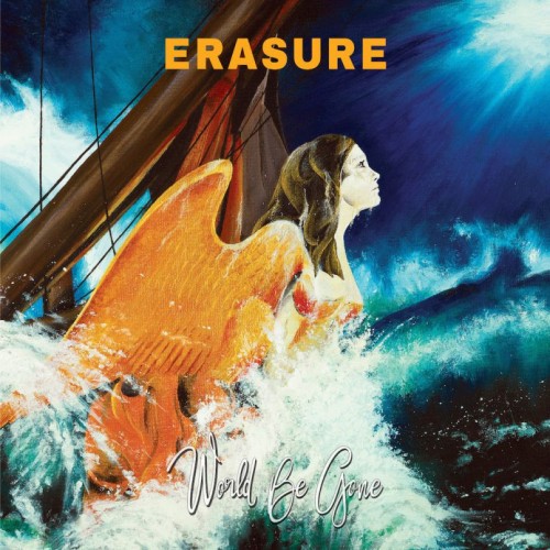 ERASURE – World be gone ERASURE – World be gone