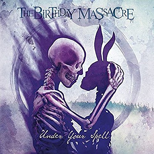 THE BIRTHDAY MASSACRE – Under Your Spell THE BIRTHDAY MASSACRE – Under Your Spell