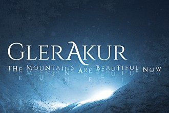 GLERAKUR – The Mountains Are Beautiful Now