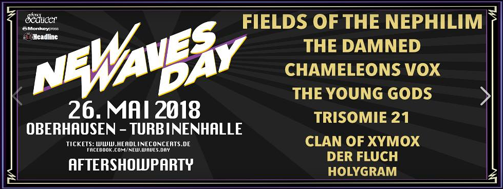 Monkeypress.de präsentiert: NEW WAVES DAY 2018 mit FIELDS OF THE NEPHILIM uvm. Monkeypress.de präsentiert: NEW WAVES DAY 2018 mit FIELDS OF THE NEPHILIM uvm.