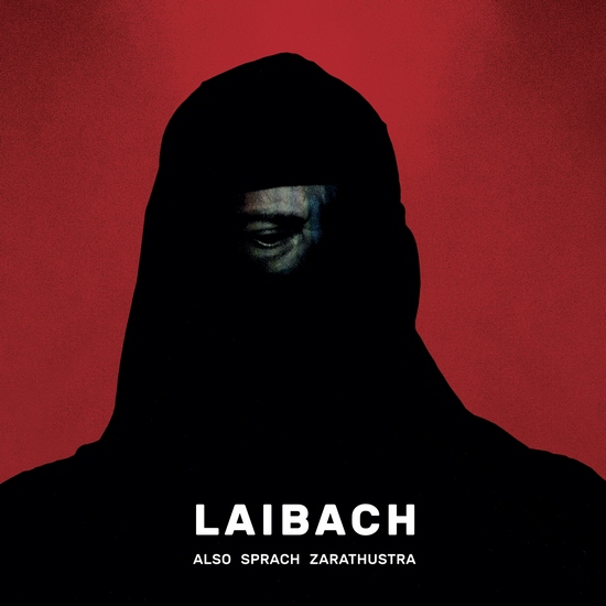 Zarathustra spricht wieder - LAIBACH auf Tour 2018