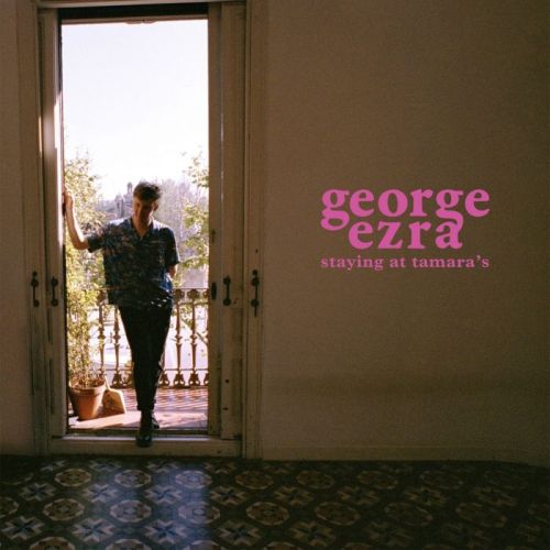 GEORGE EZRA - Staying At Tamara’s