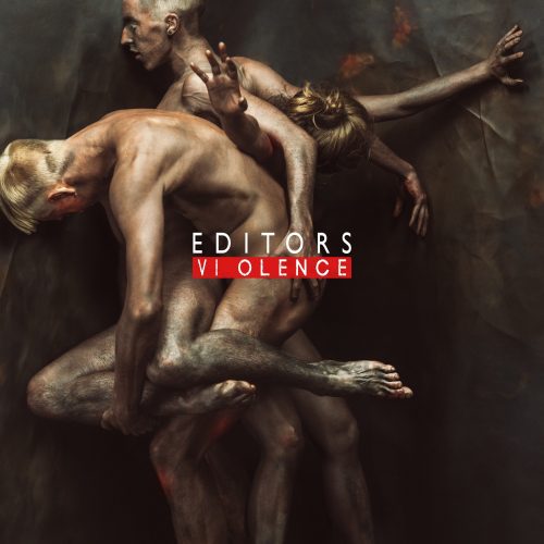 EDITORS - Violence EDITORS - Violence