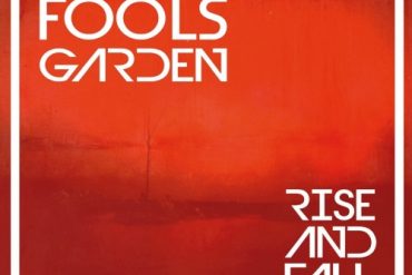 FOOLS GARDEN - Rise and Fall