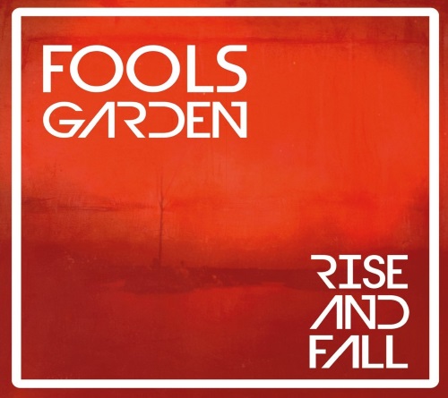 FOOLS GARDEN - Rise and Fall