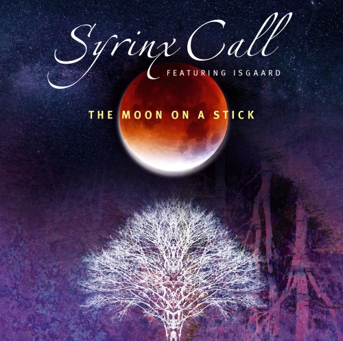 SYRINX CALL - The Moon On A Stick SYRINX CALL - The Moon On A Stick