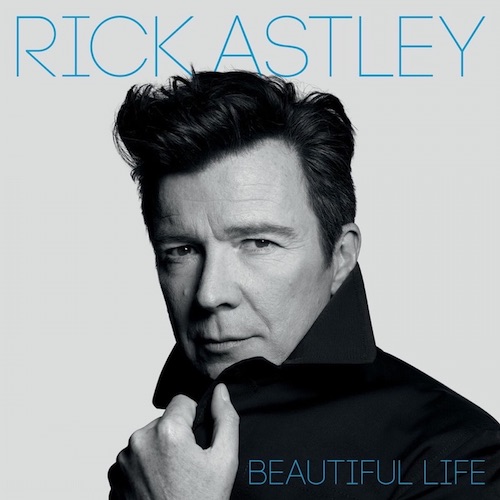 RICK ASTLEY - Beautiful Life