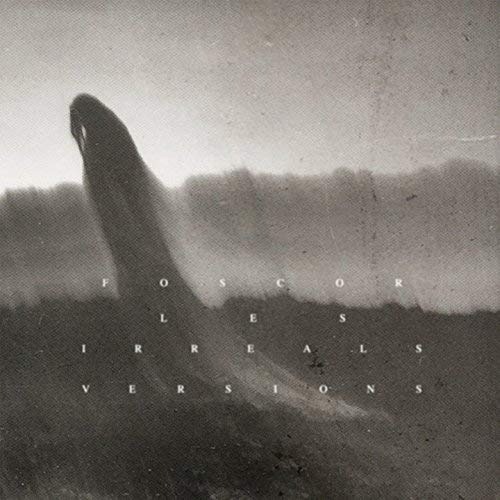 FOSCOR – Les Irreals Versions