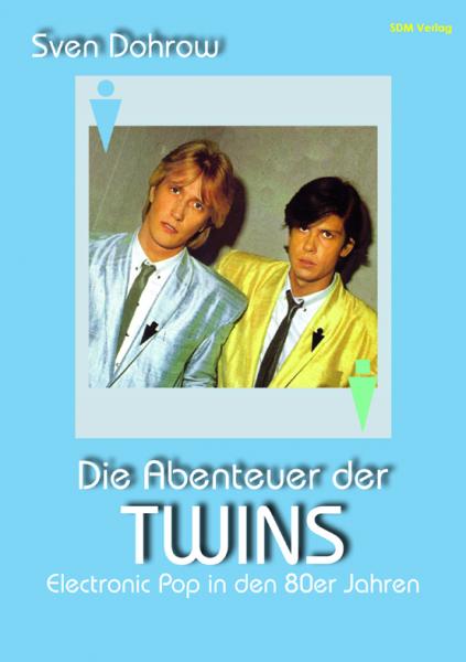 Buchrezension: Die Abenteuer der TWINS – Electronic Pop in den 80er Jahren Buchrezension: Die Abenteuer der TWINS – Electronic Pop in den 80er Jahren