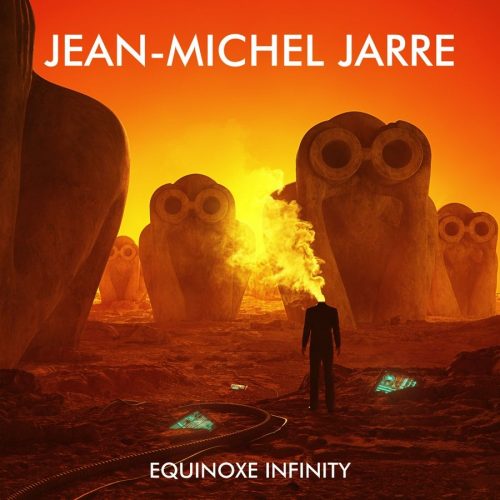 JEAN-MICHEL JARRE – Equinoxe Infinity JEAN-MICHEL JARRE – Equinoxe Infinity