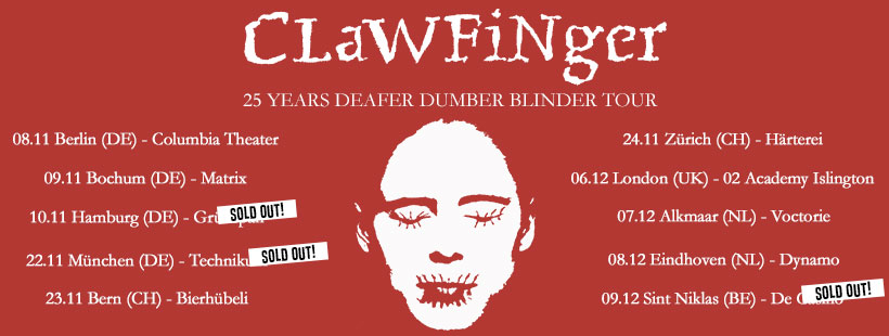 CLAWFINGER – 25 Years Deafer Dumber Blinder Tour 2018