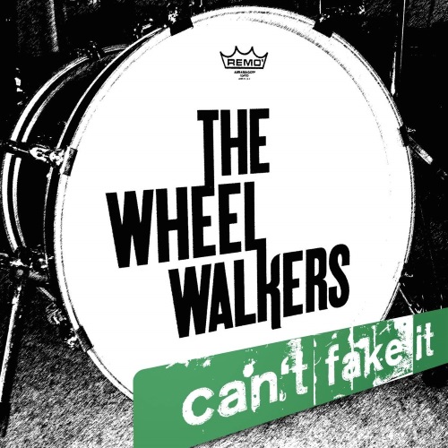 THE WHEELWALKERS - Can't Fake It