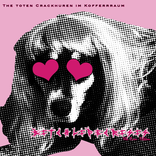 THE TOTEN CRACKHUREN IM KOFFERRAUM – Bitchlifecrisis