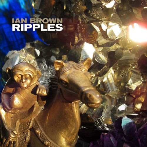 IAN BROWN - Ripples IAN BROWN - Ripples