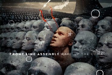 FRONT LINE ASSEMBLY – Wake Up The Coma