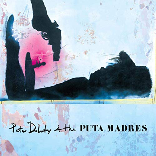 PETER DOHERTY & THE PUTA MADRES kommen nach Deutschland PETER DOHERTY & THE PUTA MADRES kommen nach Deutschland