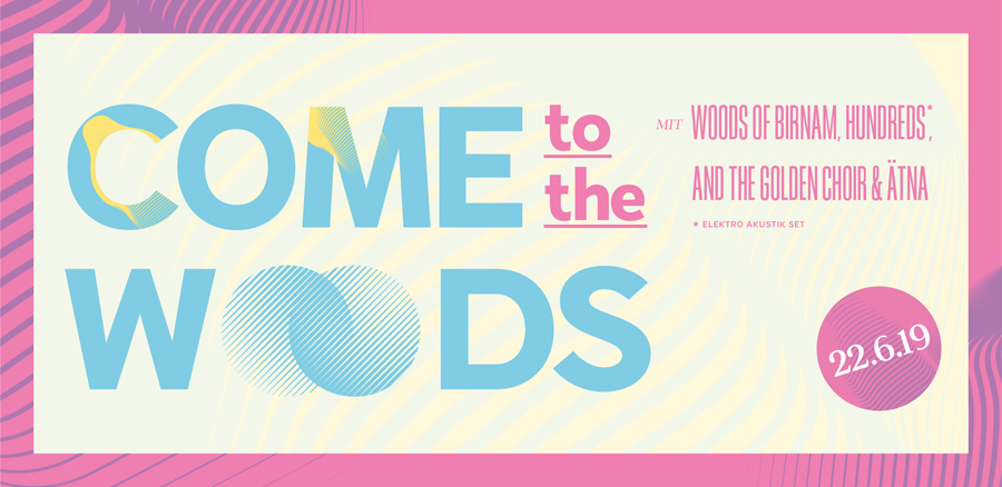 COME TO THE WOODS - auf einen warmen Sommerabend mit WOODS OF BIRNAM COME TO THE WOODS - auf einen warmen Sommerabend mit WOODS OF BIRNAM