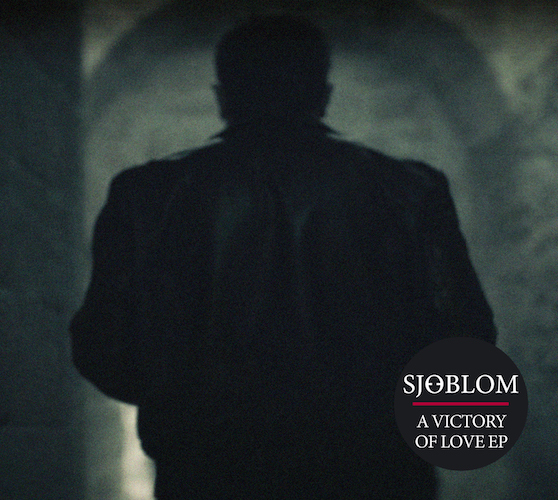 SJÖBLOM - A Victory Of Love EP