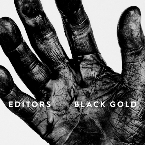 EDITORS - Black Gold