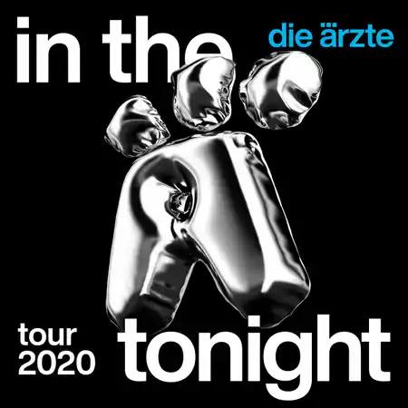 In The Ä Tonight - DIE ÄRZTE endlich wieder auf Deutschlandtour
