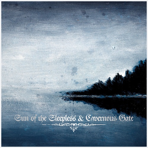 SUN OF THE SLEEPLESS & CAVERNOUS GATE – s/t (Split)