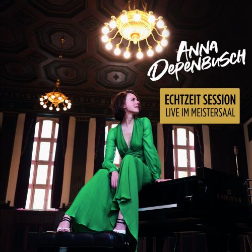 ANNA DEPENBUSCH - Echtzeit Session (Live im Meistersaal) ANNA DEPENBUSCH - Echtzeit Session (Live im Meistersaal)