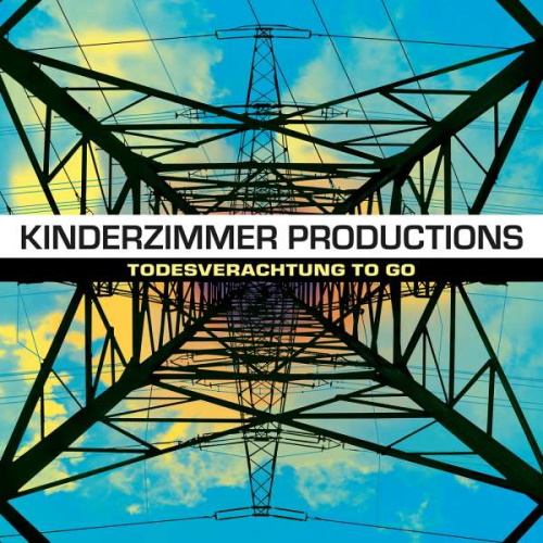 KINDERZIMMER PRODUCTIONS - Todesverachtung To Go KINDERZIMMER PRODUCTIONS - Todesverachtung To Go