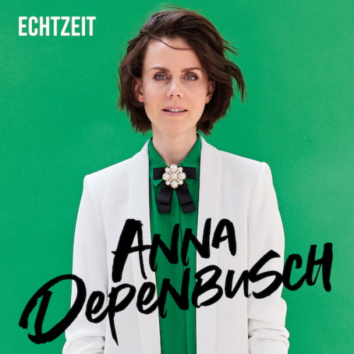 ANNA DEPENBUSCH - Echtzeit ANNA DEPENBUSCH - Echtzeit