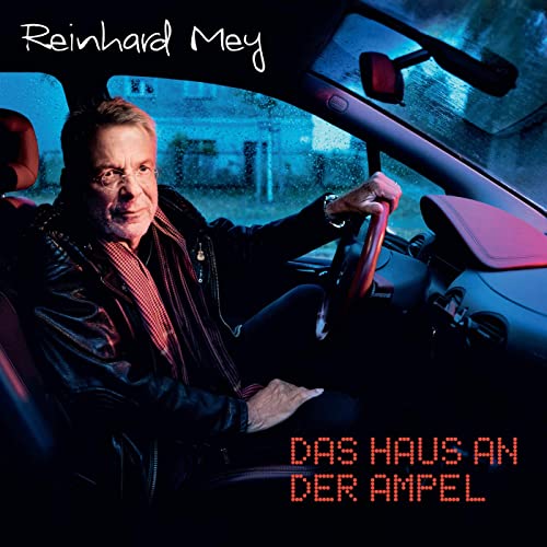 REINHARD MEY - Das Haus an der Ampel