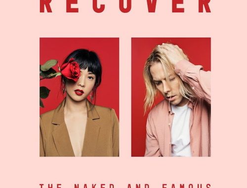 THE NAKED AND FAMOUS - Recover THE NAKED AND FAMOUS - Recover