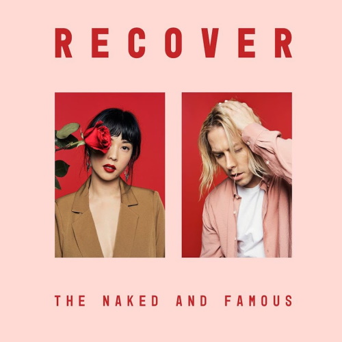 THE NAKED AND FAMOUS - Recover THE NAKED AND FAMOUS - Recover