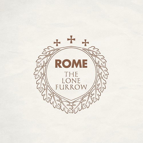 ROME - The Lone Furrow ROME - The Lone Furrow