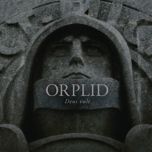 ORPLID - Deus Vult - Statement und Kommentar