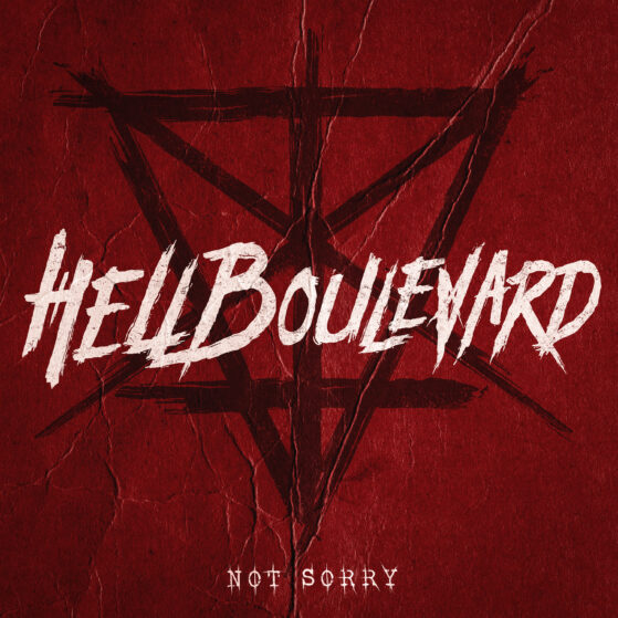 HELL BOULEVARD - Not Sorry HELL BOULEVARD - Not Sorry