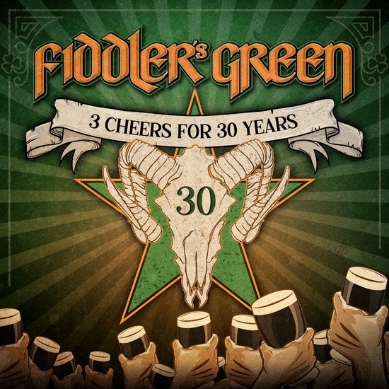 FIDDLER'S GREEN - 3 Cheers For 30 Years
