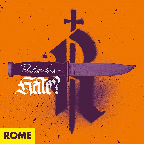 ROME - Parlez Vous Hate?
