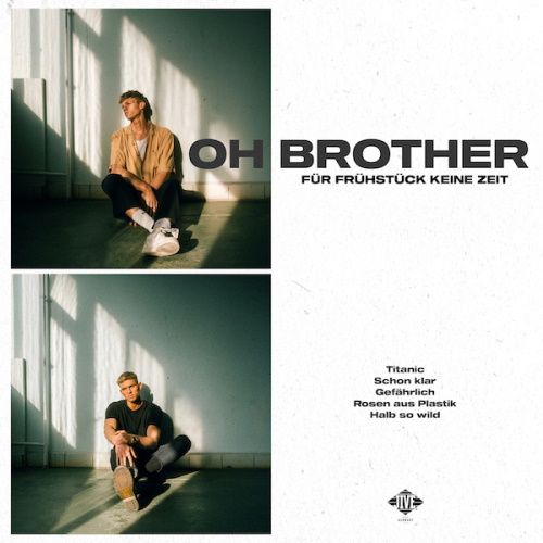 OH BROTHER - Für Frühstück keine Zeit (EP)