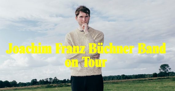 JOACHIM FRANZ BÜCHNER BAND on Tour