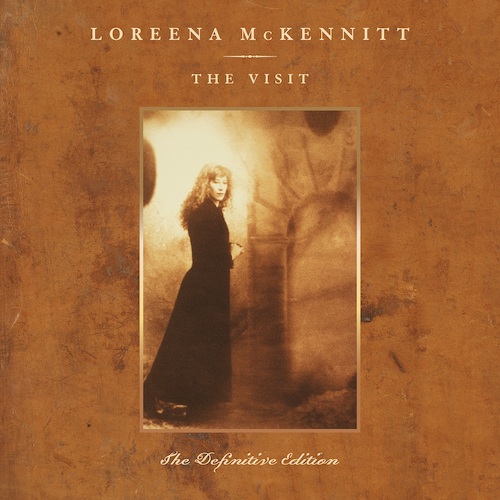 LOREENA MCKENNITT - The Visit (The Definitive Edition)