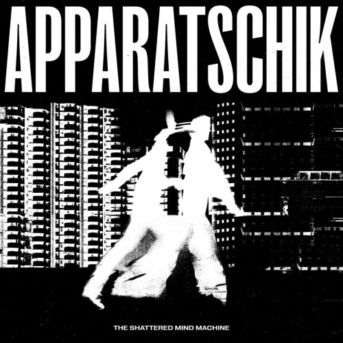 THE SHATTERED MIND MACHINE - Apparatschik