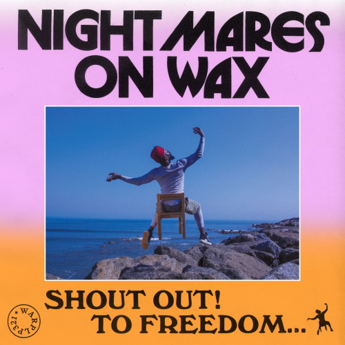 NIGHTMARES ON WAX - Shout Out! To Freedom... NIGHTMARES ON WAX - Shout Out! To Freedom...