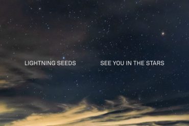 THE LIGHTNING SEEDS - See You In The Stars