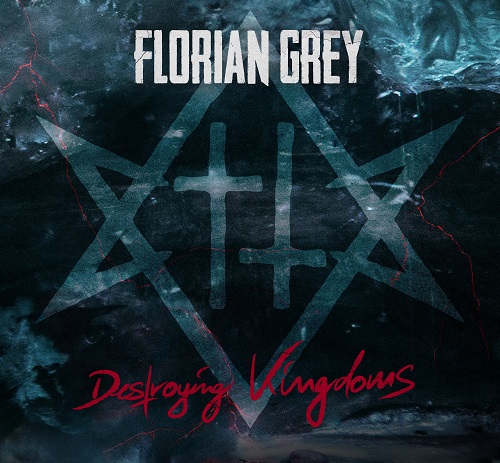 Florian Grey - Destroying Kingdoms Florian Grey - Destroying Kingdoms