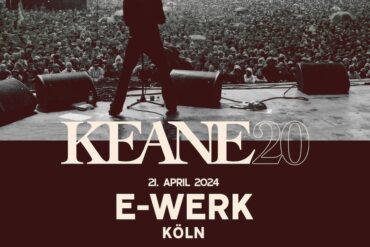 KEANE feiern 20 Jahre Hopes And Fears