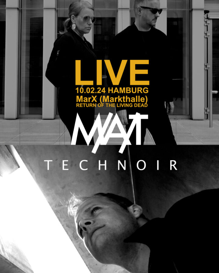 M/A/T + TECHNOIR – Livepremiere in Hamburg