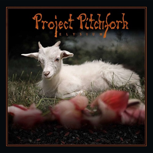 PROJECT PITCHFORK - Elysium PROJECT PITCHFORK - Elysium