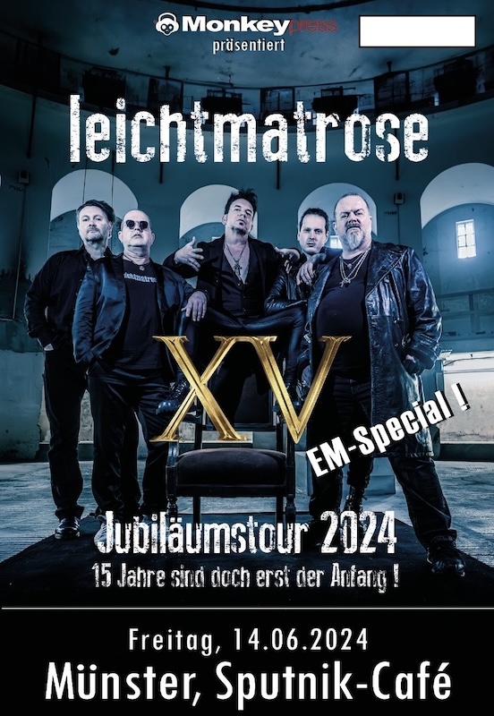 Monkeypress.de präsentiert: LEICHTMATROSE - 15 Jahre Jubiläumstour 2024 - Das EM-Special in Münster